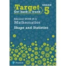 Target Grade 5 Edexcel GCSE (9-1) Mathematics Shape and Statistics Workbook