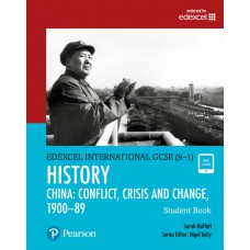 Edexcel International GCSE (9-1) History Conflict, Crisis and Change: China, 1900–1989 Student Book