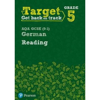 Target Grade 5 Reading AQA GCSE (9-1) German Workbook