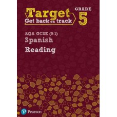Target Grade 5 Reading AQA GCSE (9–1) Spanish Workbook