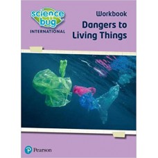 Science Bug Lv4: Dangers to living things Workbook