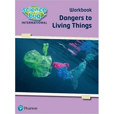 Science Bug Lv4: Dangers to living things Workbook