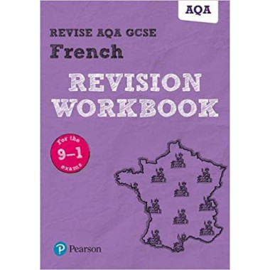 Revise AQA GCSE French Revision Workbook