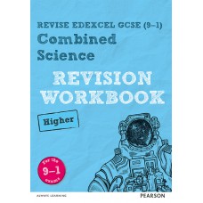 REVISE Edexcel GCSE (9-1) Combined Science Higher Revision Workbook