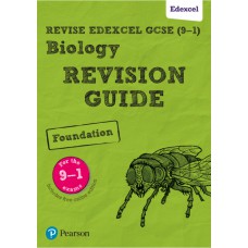Pearson REVISE Edexcel GCSE (9-1) Biology Foundation Revision Guide : for home learning, 2022 and 2023 assessments and exams