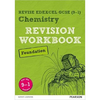 Pearson REVISE Edexcel GCSE (9-1) Chemistry Foundation Revision Workbook : for home learning, 2022 and 2023 assessments and exams
