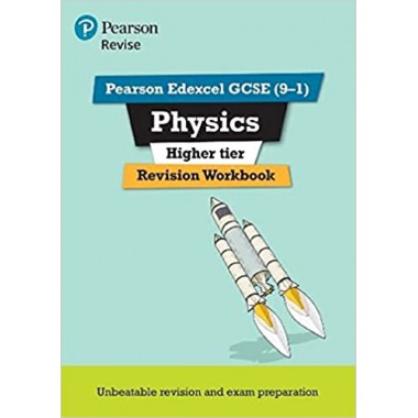 Pearson REVISE Edexcel GCSE (9-1) Physics Higher Revision Workbook : for home learning, 2022 and 2023 assessments and exams