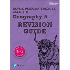 Pearson REVISE Edexcel GCSE (9-1) Geography A Revision Guide : for home learning, 2022 and 2023 assessments and exams