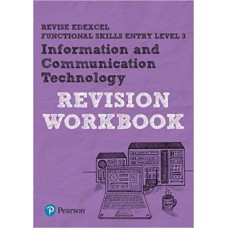 REVISE Edexcel Functional Skills ICT Entry Level 3 Workbook