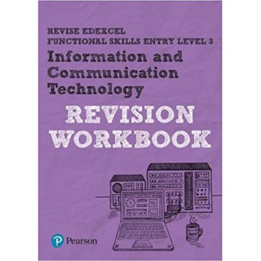 REVISE Edexcel Functional Skills ICT Entry Level 3 Workbook