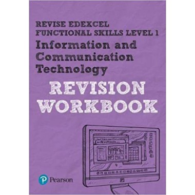 REVISE Edexcel Functional Skills ICT Level 1 Workbook