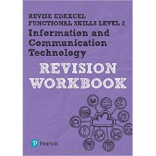 REVISE Edexcel Functional Skills ICT Level 2 Workbook