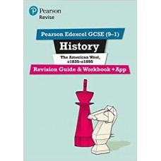 Revise Pearson Edexcel GCSE (9-1) History The American West, c1835-c1895 Revision Guide and Workbook + App