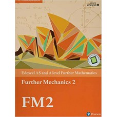 Edexcel AS and A level Further Mathematics Further Mechanics 2 Textbook + e-book