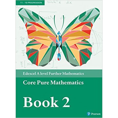 Edexcel A level Further Mathematics Core Pure Mathematics Book 2 Textbook + e-book
