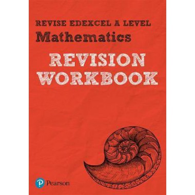 Revise Edexcel A level Mathematics Revision Workbook (Available July 2018)