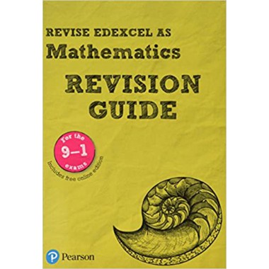 Revise Edexcel AS Mathematics (2017) Revision Guide