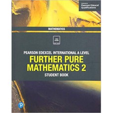 Pearson Edexcel International A Level Mathematics Further Pure 2 Student Book