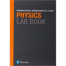 Pearson Edexcel International AS & A Level Physics Lab book