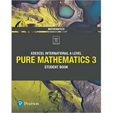Pearson Edexcel International A Level Mathematics Pure 3 Student Book
