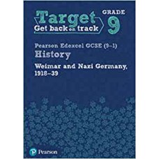 Target Grade 9 Edexcel GCSE (9-1) History Weimar and Nazi Germany, 1918-1939 Workbook