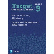 Target Grade 9 ( Edexcel GCSE (9-1) History Crime and punishment through Time, c1000- present Intervention Workbook
