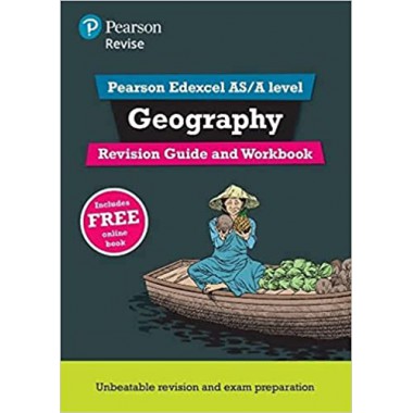 REVISE Pearson Edexcel AS/A Level Geography Revision Guide & Workbook