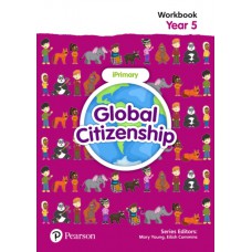 GLOBAL CITIZENSHIP FOR IPRIMARY (5-11) STUDENT WB, YEAR 5