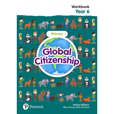 GLOBAL CITIZENSHIP FOR IPRIMARY (5-11) STUDENT WB, YEAR 6