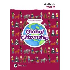 GLOBAL CITIZENSHIP STUDENT WORKBOOK YEAR 9