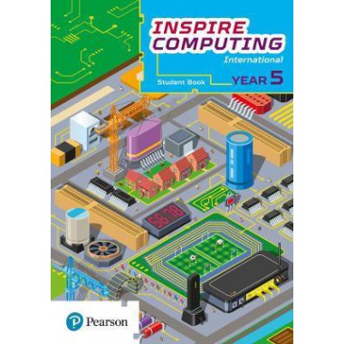 Inspire Computing International, Student Book, Year 5