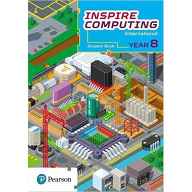 Inspire Computing International, Student Book, Year 8