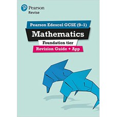 Pearson REVISE Edexcel GCSE (9-1) Maths Foundation Revision Guide + App : for home learning, 2022 and 2023 assessments and exams
