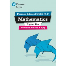 Pearson REVISE Edexcel GCSE (9-1) Maths Higher Revision Guide + App : for home learning, 2022 and 2023 assessments and exams