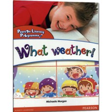 PEARSON LITERACY PRO (OL)-WHAT WEATHER!