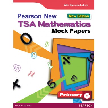 PEARSON NEW TSA MATHS MOCK PAPERS P6 ENG VER NEW ED