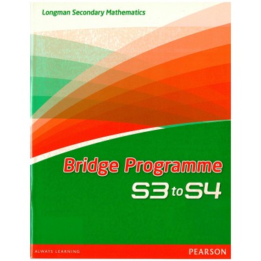 Longman Secondary Mathematics Bridge Programme S3 to S4 (with Answer Key)