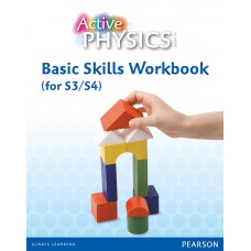 Active Physics Basic Skills Workbook (for S3/S4)
