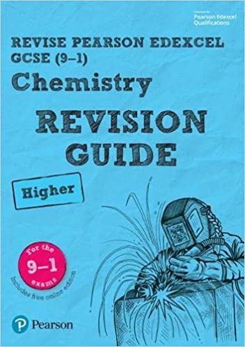 Pearson REVISE Edexcel GCSE (9-1) Chemistry Higher Revision Guide : for home learning, 2022 and 2023 assessments and exams