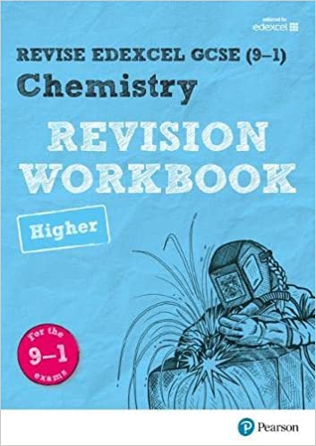 Pearson REVISE Edexcel GCSE (9-1) Chemistry Higher Revision Workbook : for home learning, 2022 and 2023 assessments and exams