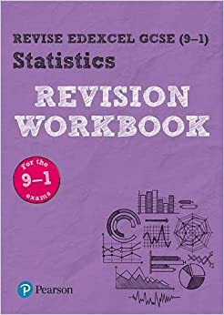 Pearson REVISE Edexcel GCSE (9-1) Statistics Revision Workbook : for home learning, 2022 and 2023 assessments and exams