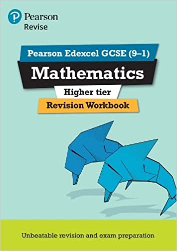 REVISE Pearson Edexcel GCSE (9-1) Mathematics Higher tier Revision Workbook