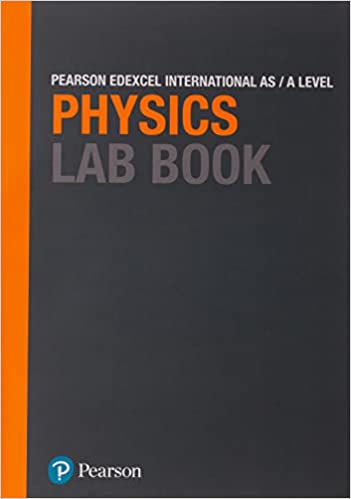 Pearson Edexcel International AS & A Level Physics Lab book