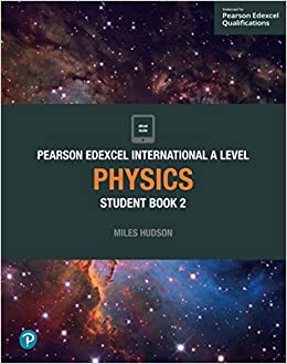 Pearson Edexcel International A Level Physics Student Book and ActiveBook 2