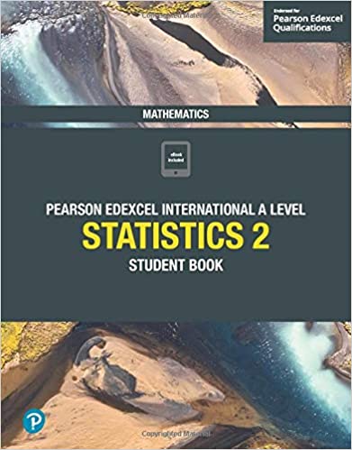 Pearson Edexcel International A Level Mathematics Statistics 2 Student Book