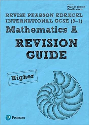 Pearson Edexcel International GCSE (9–1) Mathematics A REVISION GUIDE - Higher CHINA ONLY (no app)