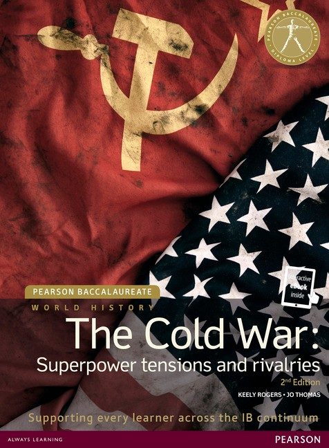 Pearson Baccalaureate: History The Cold War: Superpower Tensions and Rivalries 2e bundle (print and eText )